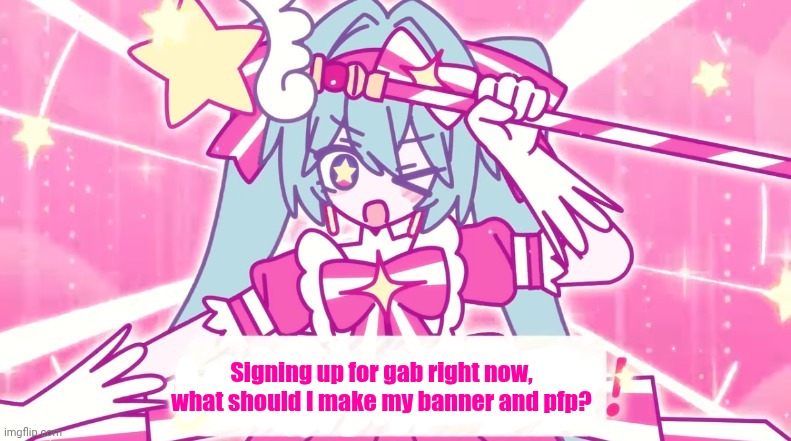 tethythegreat announcement template | Signing up for gab right now, what should I make my banner and pfp? | image tagged in tethythegreat announcement template | made w/ Imgflip meme maker