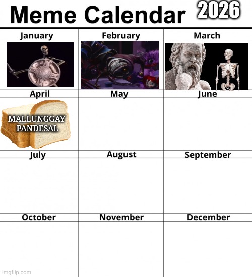 MEME CALENDAR | 2026; Mallunggay 
Pandesal | image tagged in meme calendar,remix | made w/ Imgflip meme maker