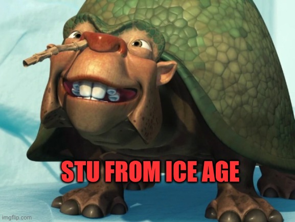 Stu from ice age | made w/ Imgflip meme maker