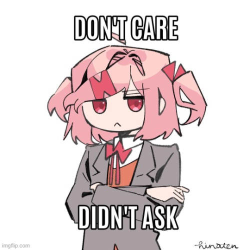 don't care didn't ask | image tagged in don't care didn't ask | made w/ Imgflip meme maker