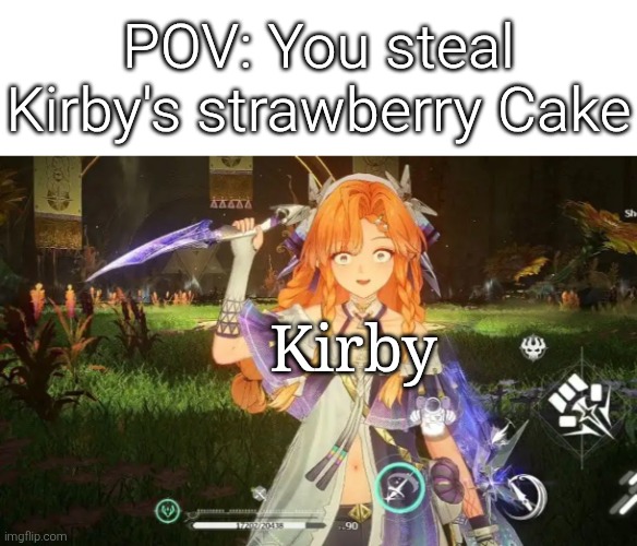 A final mistake. | POV: You steal Kirby's strawberry Cake; Kirby | image tagged in kirby,cake,pov | made w/ Imgflip meme maker