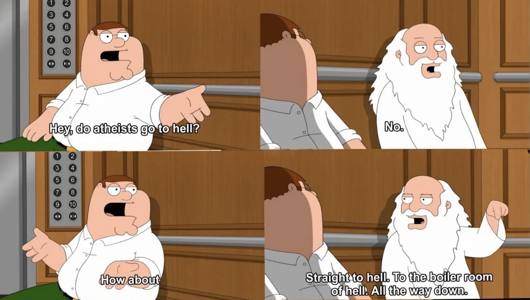 Family guy. Do Atheists go to hell? God. Blank Meme Template