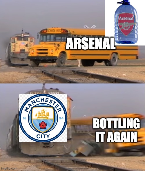 A train hitting a school bus | arsenal; bottling it again | image tagged in a train hitting a school bus,bottle | made w/ Imgflip meme maker