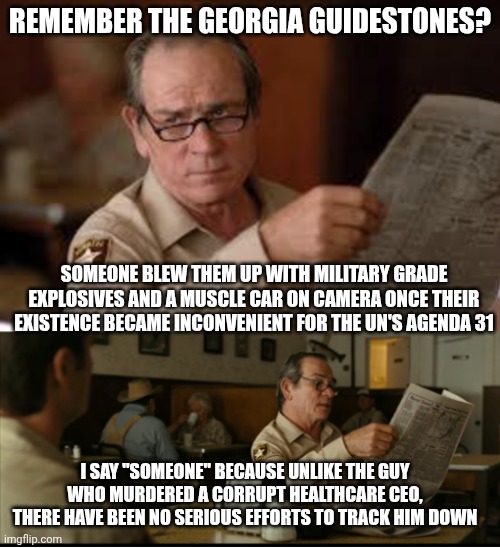 Tommy Explains | Remember the Georgia guidestones? Someone blew them up with military grade explosives and a muscle car on camera once their existence became | image tagged in tommy explains | made w/ Imgflip meme maker