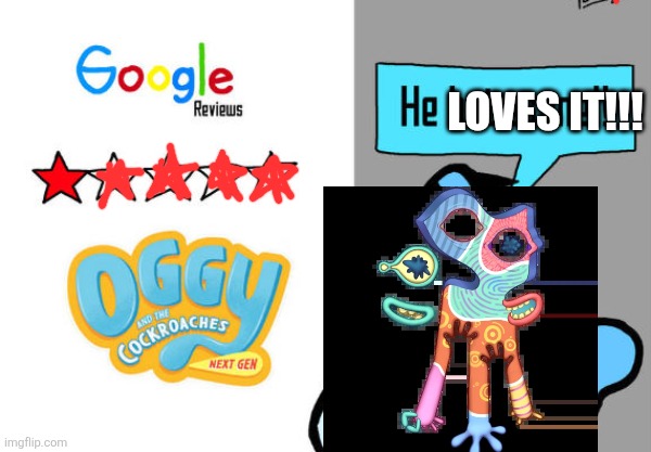 Uh illoost, did you forget that ppl have opinions | Loves it!!! | image tagged in he hates me | made w/ Imgflip meme maker