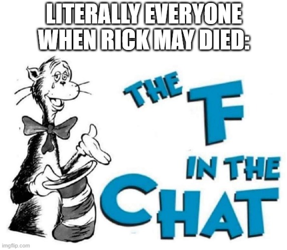 Rest in peace soldier | literally everyone when Rick May died: | image tagged in the f in the chat,tf2,team fortress 2 | made w/ Imgflip meme maker