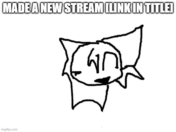 https://imgflip.com/m/furries-fighting | made a new stream [link in title] | image tagged in h | made w/ Imgflip meme maker