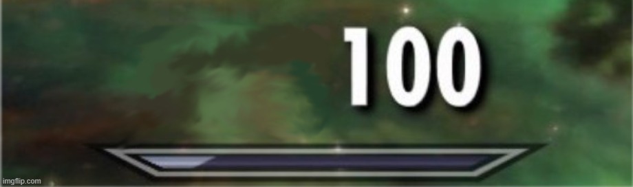 level: 100 | image tagged in level 100 | made w/ Imgflip meme maker