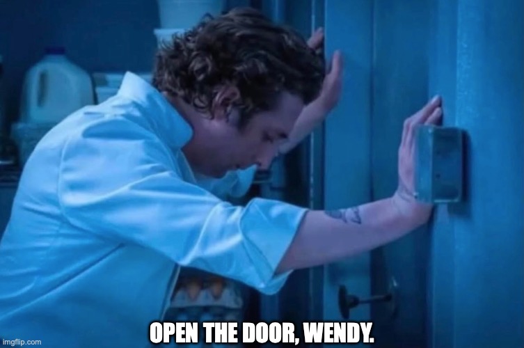dating | open the door, wendy. | image tagged in wendy,dating,relationships | made w/ Imgflip meme maker