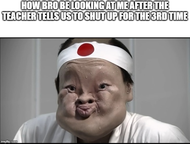 so real | how bro be looking at me after the teacher tells us to shut up for the 3rd time | image tagged in holding in laugh | made w/ Imgflip meme maker