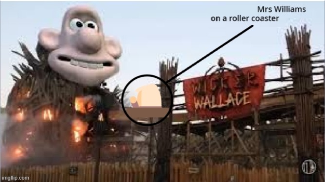 Mrs willaims wicker wallace memes morriston comprehensive school memes | image tagged in funny | made w/ Imgflip meme maker