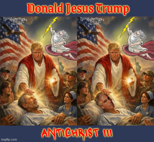 Donald Jesus Trump Antichrist III | Donald Jesus Trump; Antichrist III | image tagged in donald jesus trump antichrist iii,everything he touches,mabus the beast beelzebub the little horn lawless one,false prophet | made w/ Imgflip meme maker