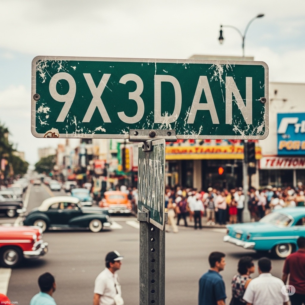 9x3dan | image tagged in 9x3dan | made w/ Imgflip meme maker