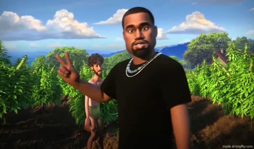 And I'm Kanye West | image tagged in and i'm kanye west | made w/ Imgflip meme maker