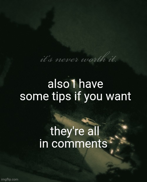 Single btw (update: not single anymore) | also I have some tips if you want; they're all in comments | image tagged in single btw update not single anymore | made w/ Imgflip meme maker