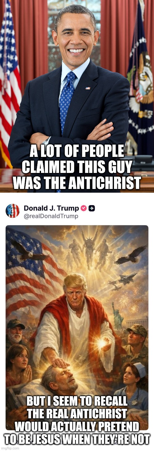 If Obama were the antichrist, he would've pretended to be Christ when he obviously isn't | A lot of people claimed this guy was the antichrist; But I seem to recall the real antichrist would actually pretend to be jesus when they're not | image tagged in trump jesus blessing epstein,barack obama,antichrist,blasphemy,donald trump | made w/ Imgflip meme maker