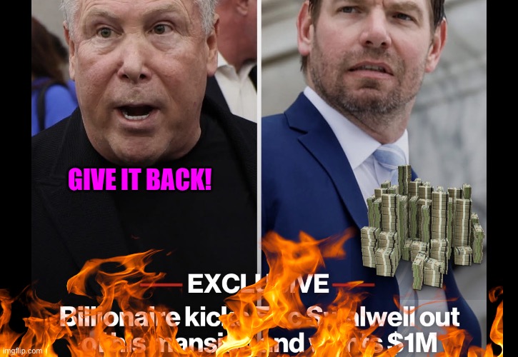 The Swallow: For Booty Owed | Give it back! | image tagged in the swallow,swallow,crying democrats,political memes,government corruption,there will be blood | made w/ Imgflip meme maker