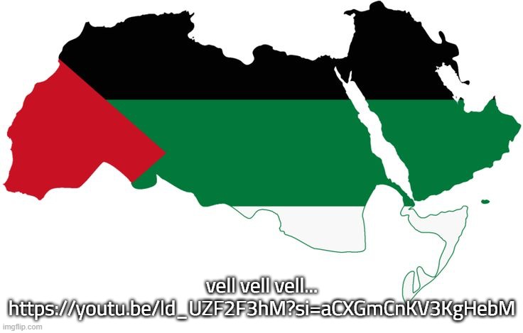 United Arab Republic | vell vell vell...
https://youtu.be/ld_UZF2F3hM?si=aCXGmCnKV3KgHebM | image tagged in united arab republic | made w/ Imgflip meme maker