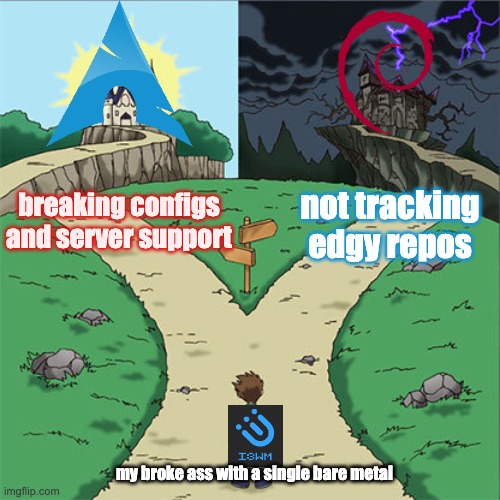 Two Paths | not tracking edgy repos; breaking configs and server support; my broke ass with a single bare metal | image tagged in two paths | made w/ Imgflip meme maker