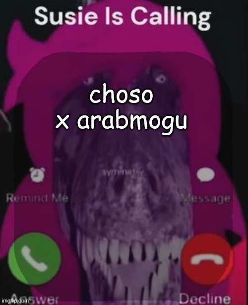 stellar is calling | choso x arabmogu | image tagged in stellar is calling | made w/ Imgflip meme maker