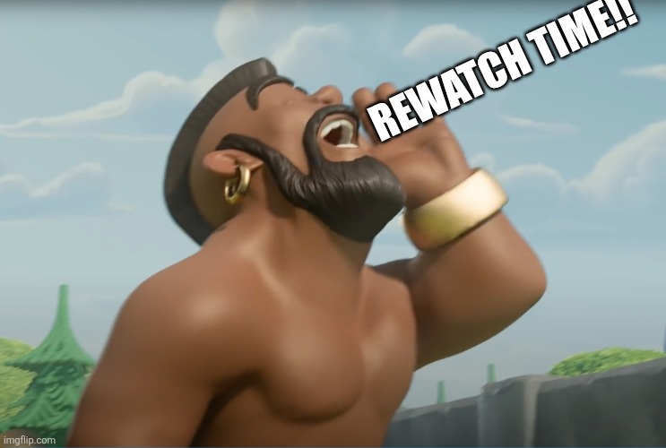 Reminder | Rewatch Time!! | image tagged in hog rider | made w/ Imgflip meme maker