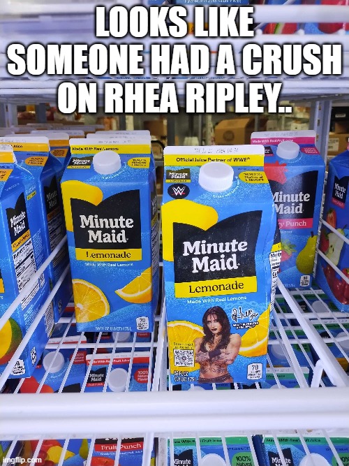Get it? | looks like someone had a crush on Rhea ripley.. | image tagged in wwe,ripley,crush,lemonade,store | made w/ Imgflip meme maker