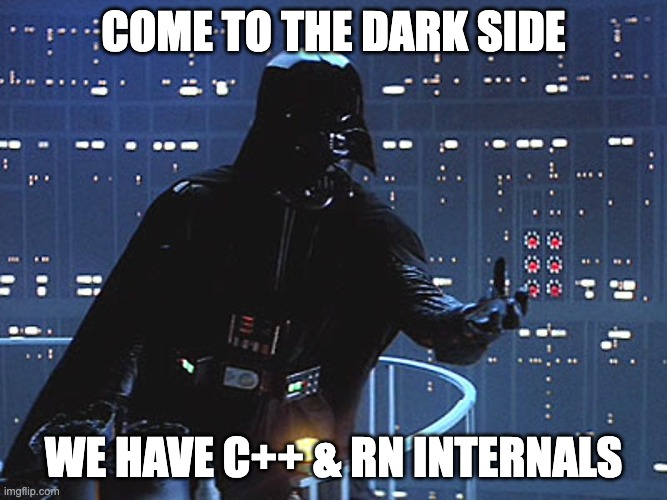 Darth Vader meme about C++ and React Native internals