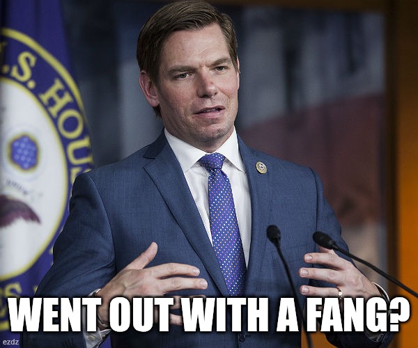 Fang fang | Went out with a Fang? | image tagged in eric swalwell | made w/ Imgflip meme maker