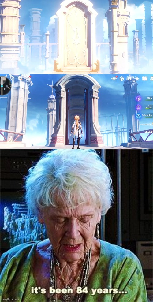 After 6 years (I guess?), we can finally enter that loading screen place! | image tagged in it's been 84 years,genshin impact | made w/ Imgflip meme maker