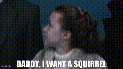 Daddy I want a squirrel Blank Meme Template