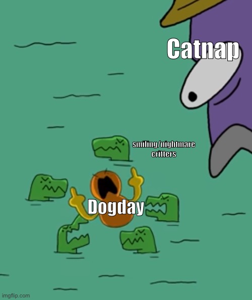 Is it canon? No. Am i saying it is?.. yes. | Catnap; smiling/nightmare critters; Dogday | image tagged in hmmm,hmmmm,hmmmmmmm | made w/ Imgflip meme maker