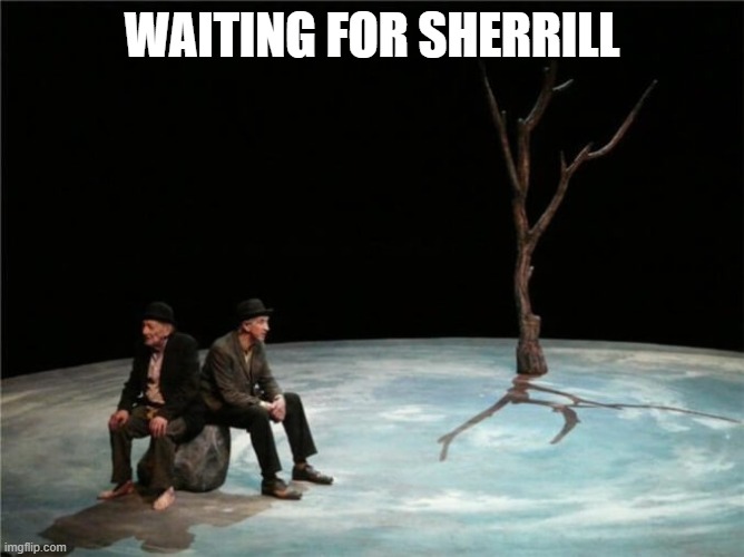 Waiting for Sherrill | made w/ Imgflip meme maker