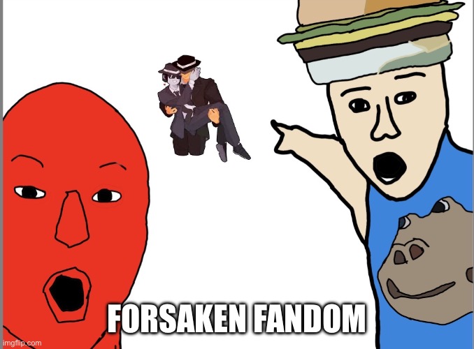 C00lkid and 007n7 pointing meme | Forsaken fandom | image tagged in c00lkid and 007n7 pointing meme | made w/ Imgflip meme maker