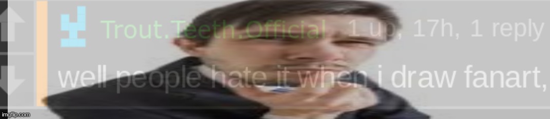 STEALING art* just have to add this 17 hours late | made w/ Imgflip meme maker