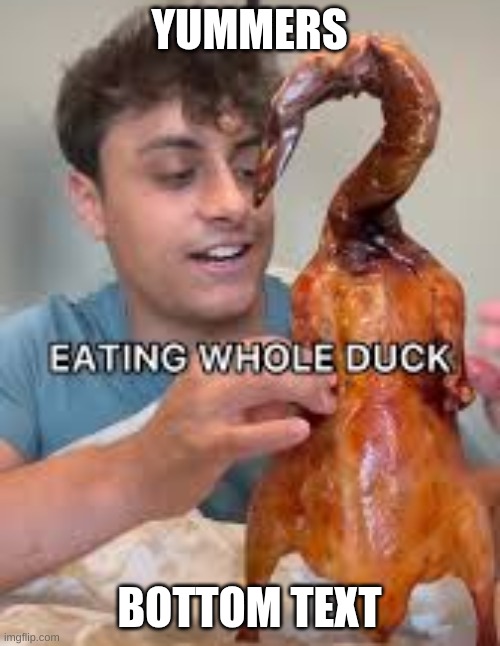 Yummers Bottom Text | made w/ Imgflip meme maker
