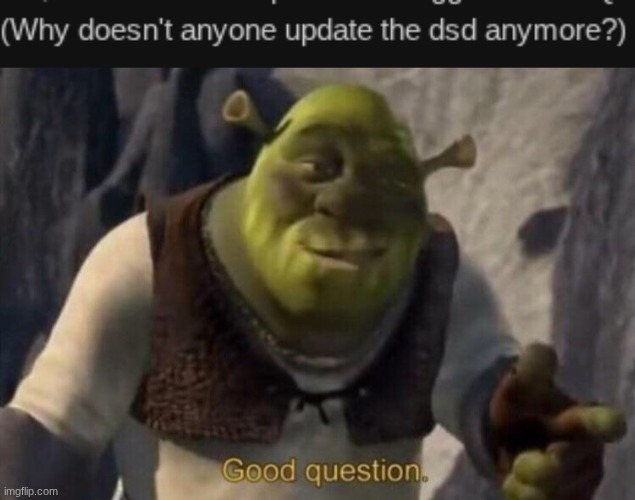 image tagged in shrek good question | made w/ Imgflip meme maker