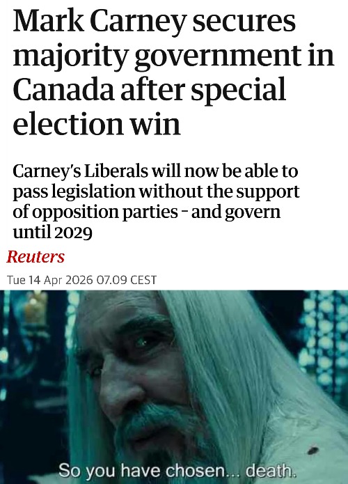 Canadians are insane | image tagged in lord of the rings,canada,politics | made w/ Imgflip meme maker