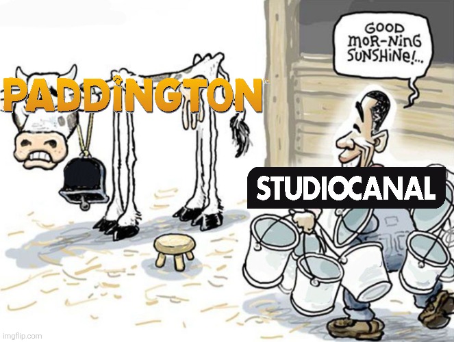 Paddington in a nutshell | image tagged in milking the cow,paddington,paddington bear,studiocanal,united kingdom,france | made w/ Imgflip meme maker