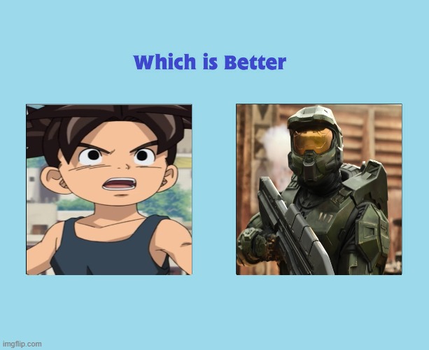 which is better ? | image tagged in which is better,halo,xbox,blue dragon,anime,paramount | made w/ Imgflip meme maker