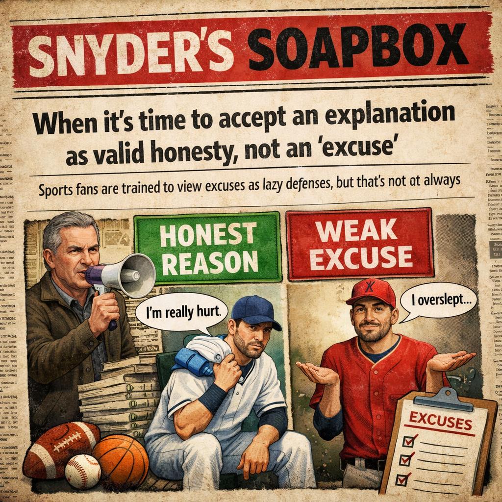 Snyder's Soapbox: When it's time to accept an explanation as val Blank Meme Template