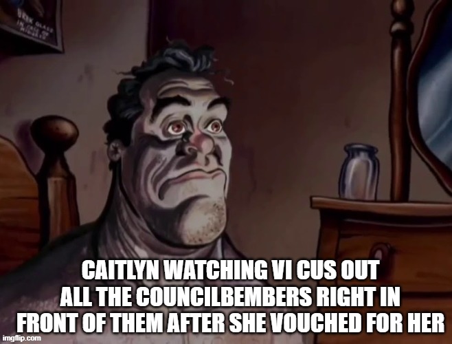 Day 504 of Arcane memes until the next season/series comes out. | Caitlyn watching vi cus out all the councilbembers right in front of them after she vouched for her | image tagged in ren and stimpy wake up,arcane | made w/ Imgflip meme maker