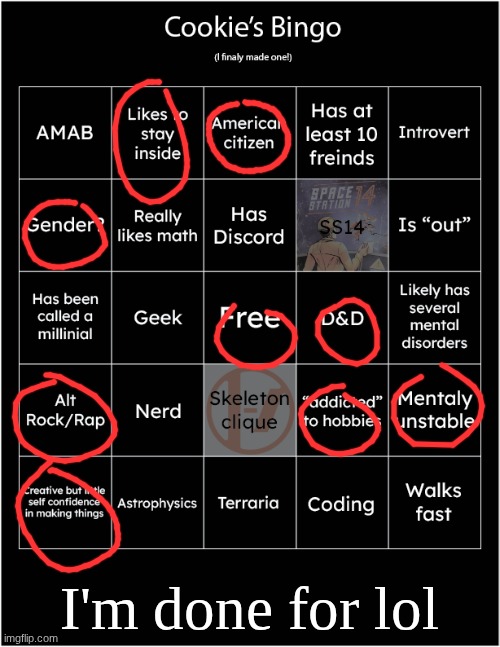 me I'm looking for someone but this sight so .. yeah | I'm done for lol | image tagged in cookie's first bingo | made w/ Imgflip meme maker