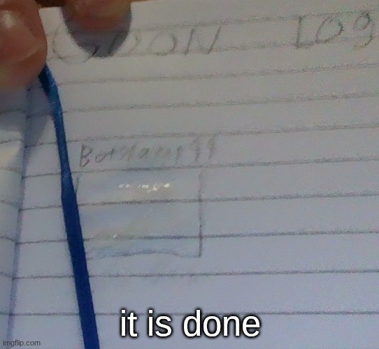 first target logged | it is done | made w/ Imgflip meme maker