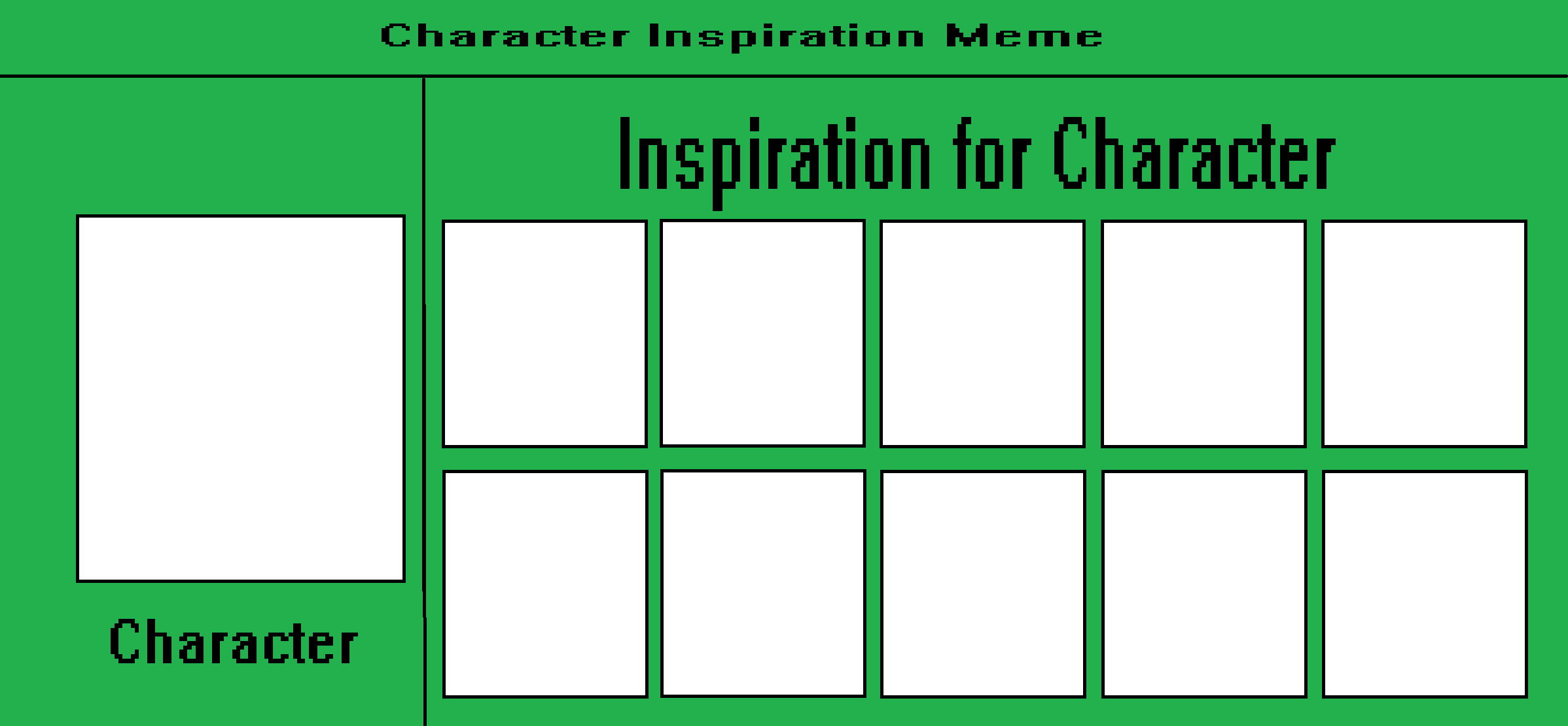My Character Inspiration Blank Meme Template