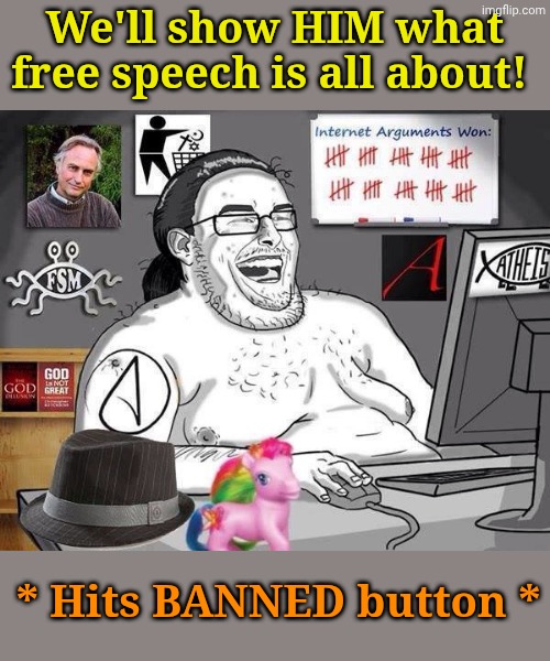 Liberal Troll | We'll show HIM what free speech is all about! * Hits BANNED button * | image tagged in liberal troll | made w/ Imgflip meme maker