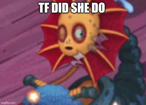 Sleepy galymph | Tf did she do | image tagged in sleepy galymph | made w/ Imgflip meme maker