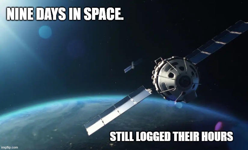 Artemis 11 Timesheet reminder | Nine days in space. Still logged their hours | image tagged in artemis 2 webp | made w/ Imgflip meme maker