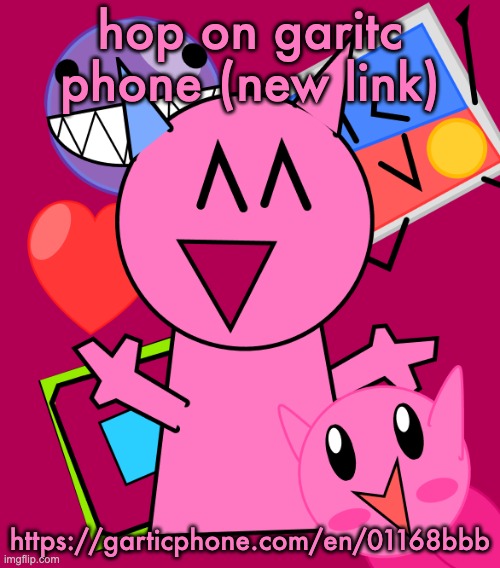 vroby temp | hop on garitc phone (new link); https://garticphone.com/en/01168bbb | image tagged in vroby temp | made w/ Imgflip meme maker