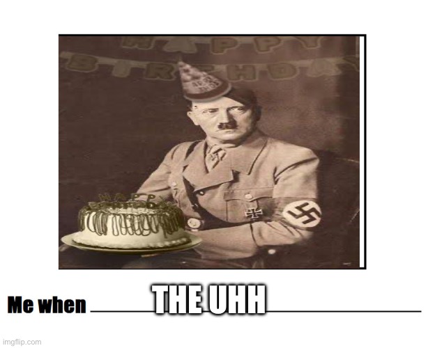 Shitpost status | The uhh | image tagged in me when | made w/ Imgflip meme maker