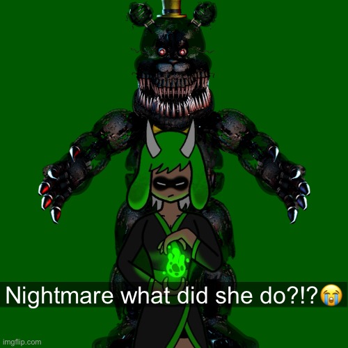 I’m ungrounded. | Nightmare what did she do?!?😭 | made w/ Imgflip meme maker
